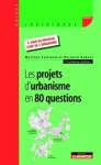 Les projets d'urbanisme en 80 questions vignette