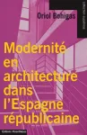 Modernité en architecture dans l'Espagne républicaine vignette