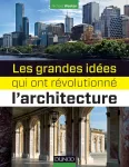 Les grandes idées qui ont révolutionné l'architecture vignette