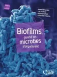 Biofilms, quand les microbes s'organisent vignette