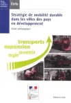 Stratégie de mobilité durable dans les villes des pays en développement - Guide pédagogique vignette