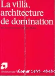 La villa,architecture de domination vignette