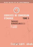 Exercices et problèmes de conversion d'énergie T. 5 : Energies renouvelables vignette