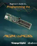Beginner's Guide to Programming the PIC24/dsPIC33 vignette