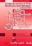 Corrigés des exercices et TP du Traité de l'électronique analogique et numérique vignette