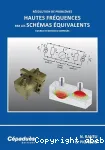 Résolution de problèmes hautes fréquences par les schémas équivalents vignette