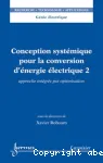 Conception systémique pour la conversion d'énergie électrique T. 2 vignette