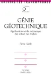 Genie Geotechnique. Applications De La Mecanique Des Sols Et Des Roches vignette
