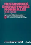 Ressources énergétiques mondiales, 1985-2020 : résumés des rapports sur les ressources, la préservation et la demande pour la commission de prévention de la conférence mondiale de l'énergie vignette