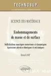 Endommagements de masse et de surface - Sollicitations massiques monotones et dynamique, Agressions physico-chimiques et mécaniques vignette