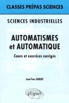 Automatismes et automatique : cours et exercices corrigés sciences industrielles vignette