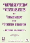 La Représentation des connaissances et le raisonnement sur les systèmes physique : physique qualitative vignette