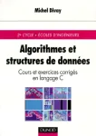 Algorithmes Et Structures De Donnees. Cours Et Exercices Corriges En Langage C vignette