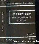 Recueil de normes françaises de mécanique. Tome 2 (normes générales. II, E04 à E18). vignette